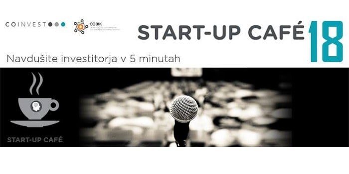 18. Startup Cafe: Navdušite investitorja v 5 minutah