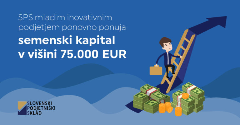 SPS mladim inovativnim podjetjem ponovno ponuja semenski kapital v višini 75.000 EUR