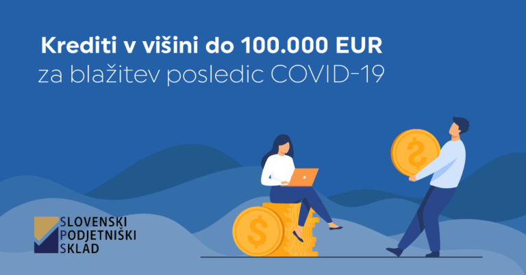 SPS razpisuje neposredne kredite v višini do 100.000 EUR/podjetje za blažitev posledic COVID-19